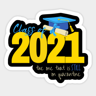 Class of 2021: The One That Is STILL On Quarantine Sticker